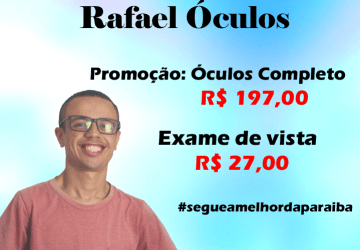 Aproveite a promoção de São João, Rafael Óculos 